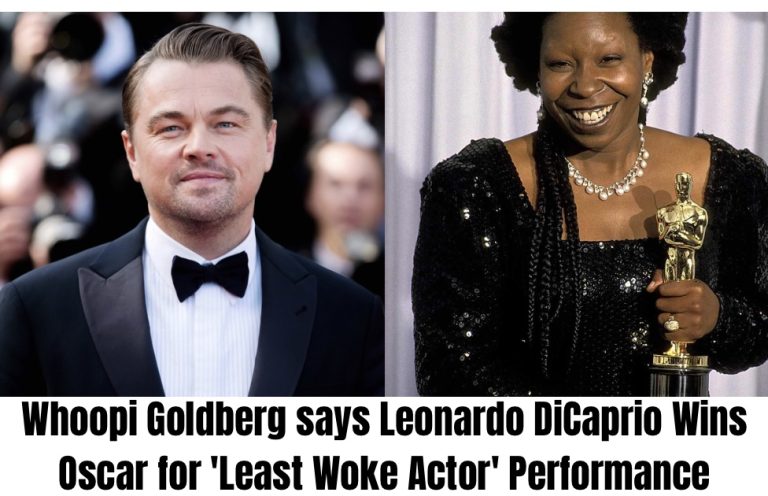 Whoopi Goldberg says Leonardo DiCaprio Wins Oscar for ‘Least Woke Actor’ Performance