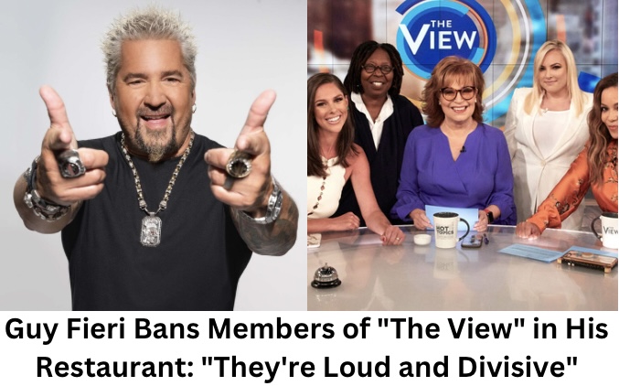 Guy Fieri Bans Members of “The View” in His Restaurant: “They’re Loud and Divisive”