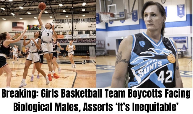 Breaking: Girls Basketball Team Boycotts Facing Biological Males, Asserts ‘It’s Inequitable’
