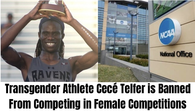 BREAKING: Transgender Athlete Cecé Telfer is Banned From Competing in Female Competitions