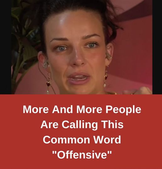 More And More People Are Calling This Common Word “Offensive”