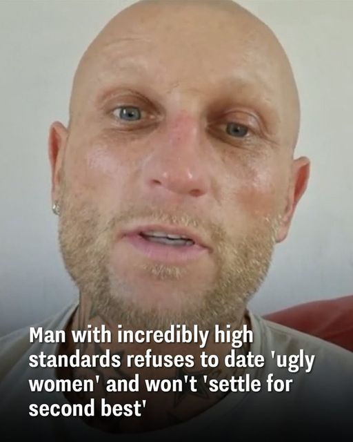 MAN OPENLY DENIES TO DATE ‘UGLY WOMEN’