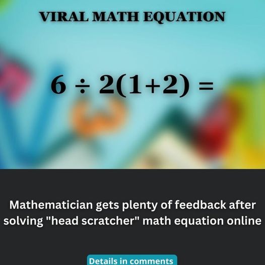 Mathematician gets plenty of feedback after solving “head scratcher” math equation online